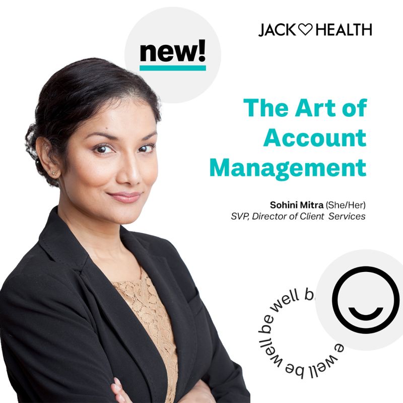 The Art of Account Management: Sohini Mitra on Why Trust Is Key to Building a Strong Relationship | Recent News | Jack Health 